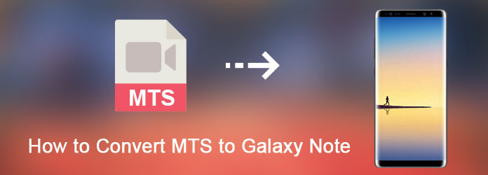 Cómo convertir AVCHD MTS a Galaxy Note