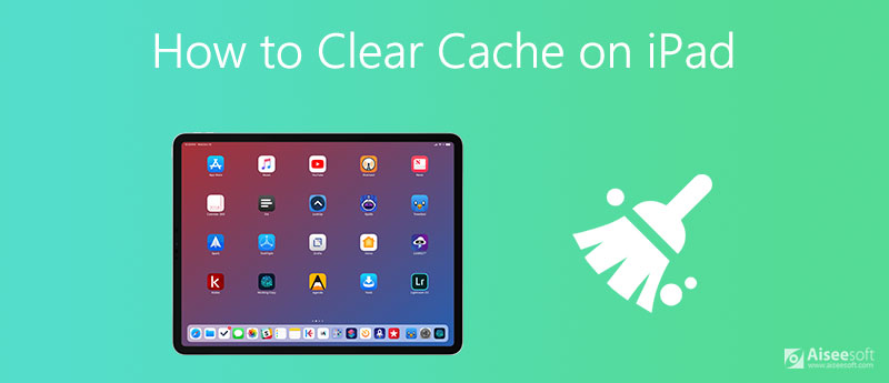 Cómo borrar la caché en el iPad
