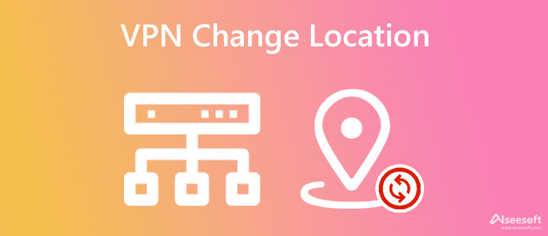 Cambiar ubicación de VPN