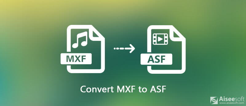 Convertir videos MXF a ASF