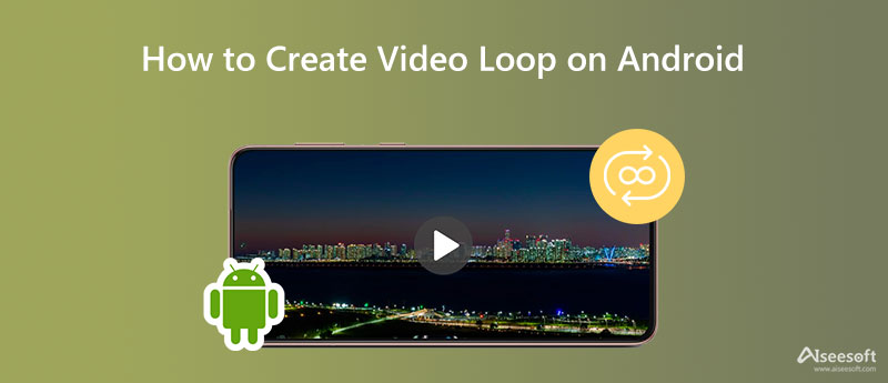 Crear Video Loop en Android