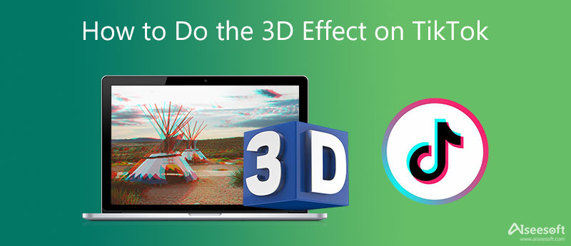 Hacer efecto 3D en TikTok