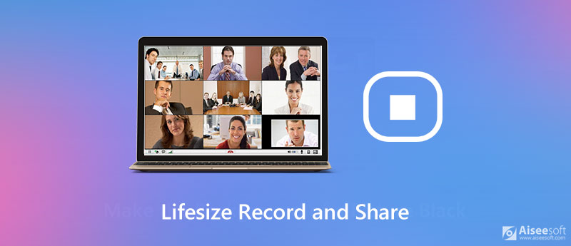 Grabe y comparta una videollamada o una reunión en Lifesize