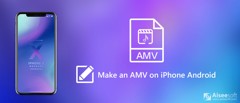 Hacer un AMV en iPhone Android