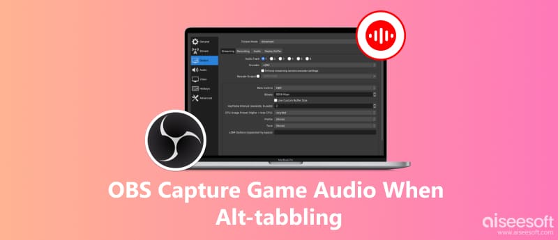 OBS captura el audio del juego al presionar Alt y Tab