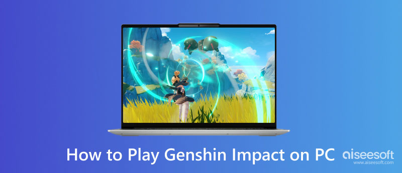 Juega Genshin Impact en PC