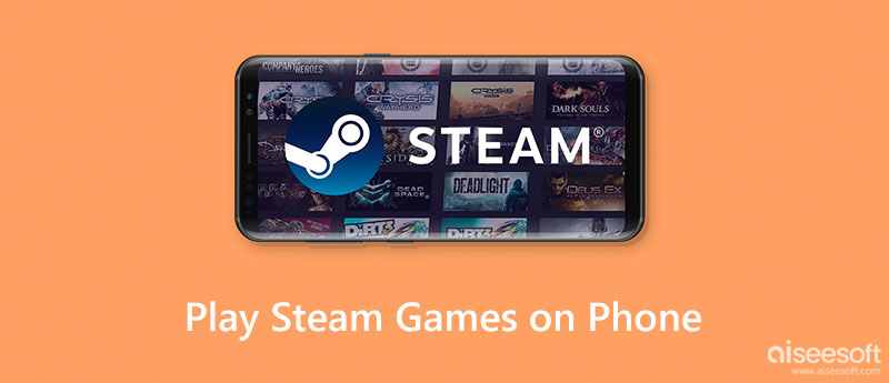 Juega juegos de Steam en el teléfono