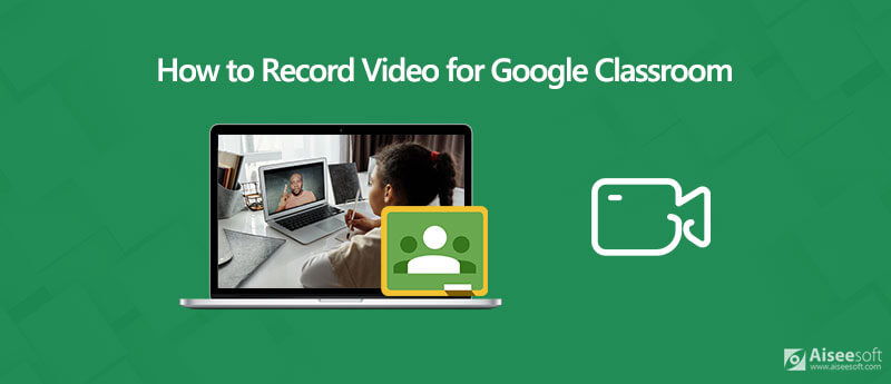 Grabar video para Google Classroom