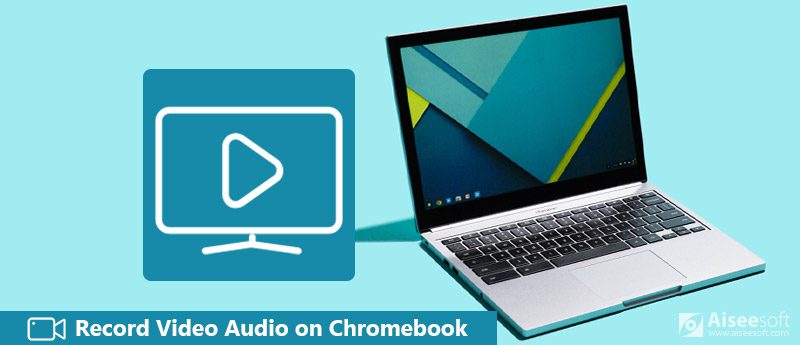 Grabar audio de video en Chromebook