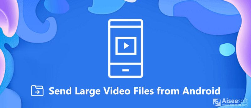 Enviar archivos de video grandes desde Android