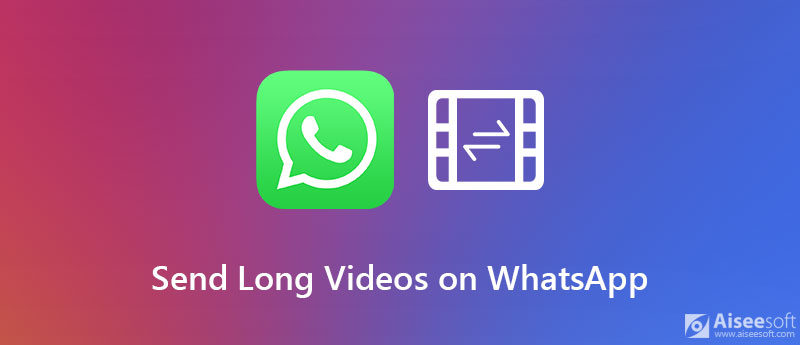 Enviar videos largos en Whatsapp