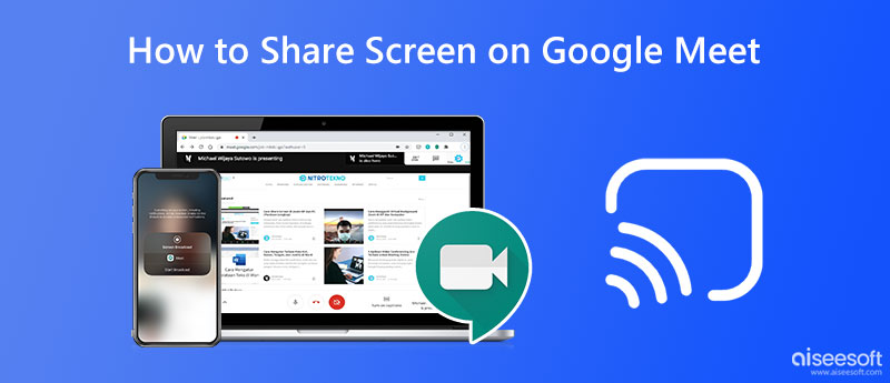 Compartir pantalla en Google Meet