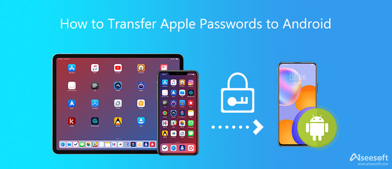 Transferir contraseñas de Apple a Android