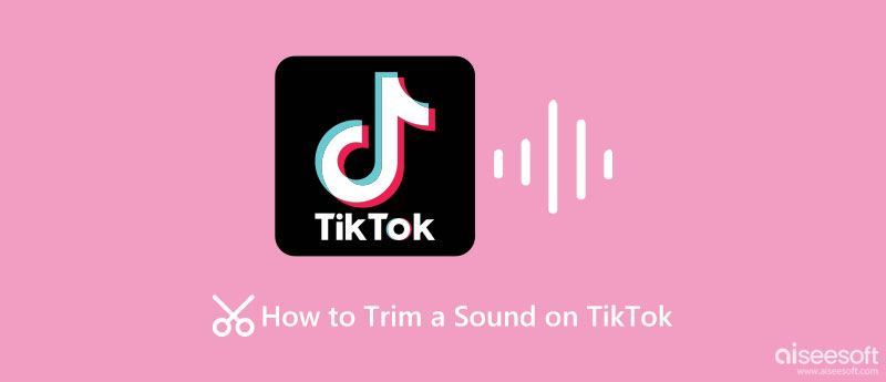 Recortar un sonido en TikTok