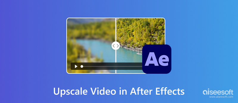 Upscale Video In After Effects
