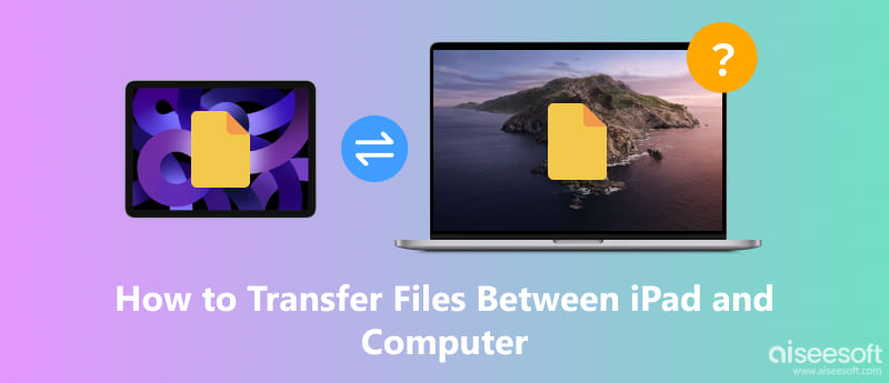 Cómo transferir archivos entre un iPad y una computadora