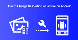 Cómo cambiar la resolución de la imagen en Android