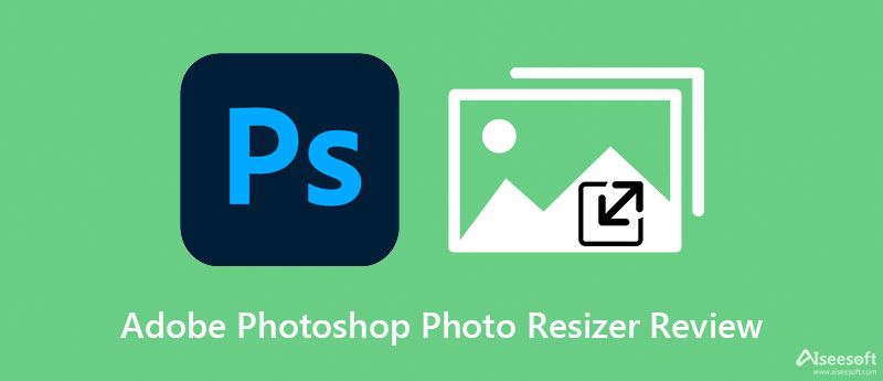 Revisión de Adobe Photoshop Photo Resizer