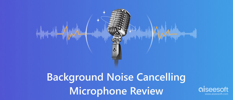 Revisión del micrófono con cancelación de ruido de fondo