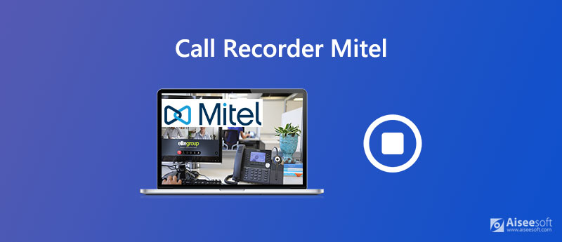 Grabadora de llamadas Mitel