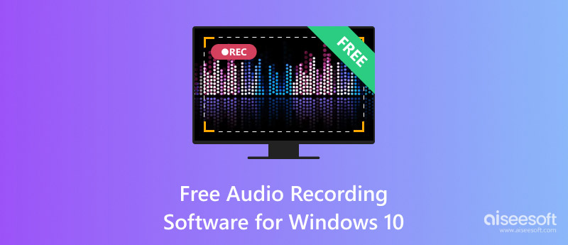 Free Audio Recording Software For Windows 10