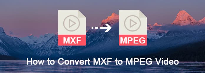 Convertir MXF a video MPEG