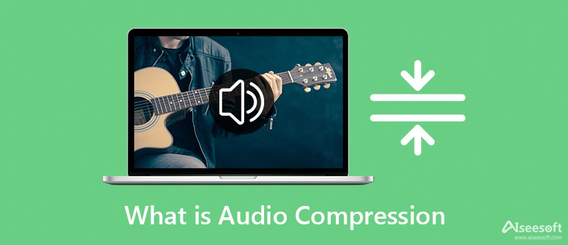 ¿Qué es la compresión de audio?