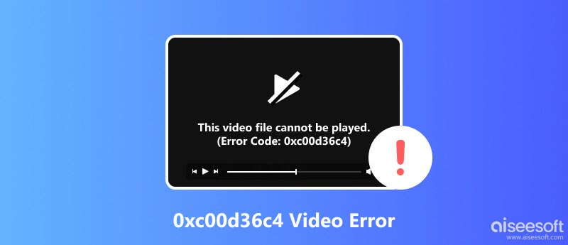 Error de vídeo 0xc00d36c4