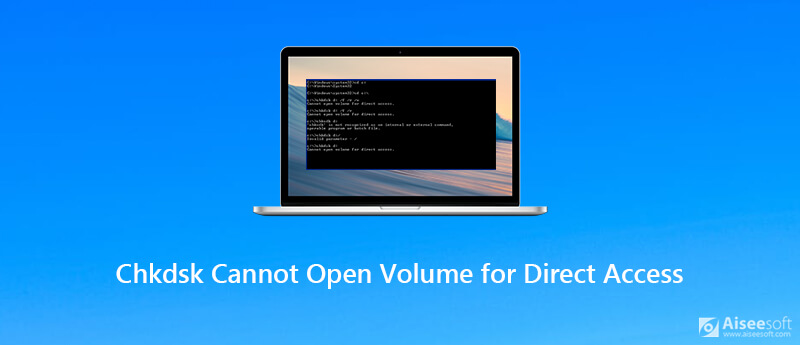 Chkdsk no puede abrir el volumen para acceso directo