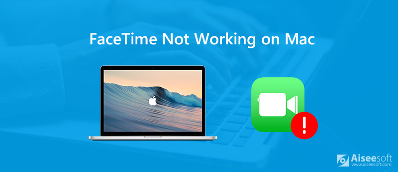 Arreglar FaceTime que no funciona en Mac