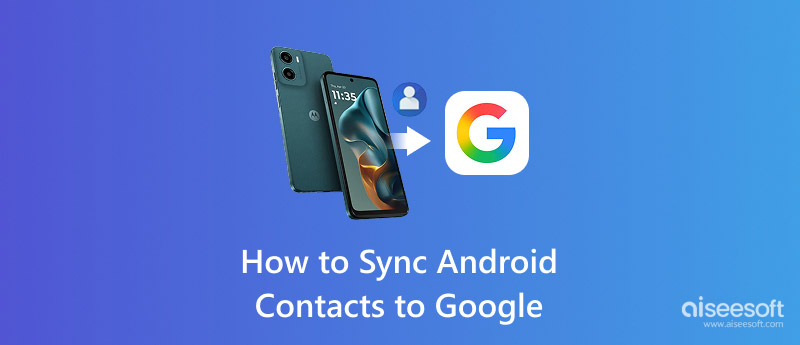 Cómo sincronizar los contactos de Android con Google