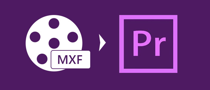 Convertir MXF a Adobe Premiere Pro MPEG-2