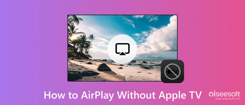 Airplay sin Apple TV