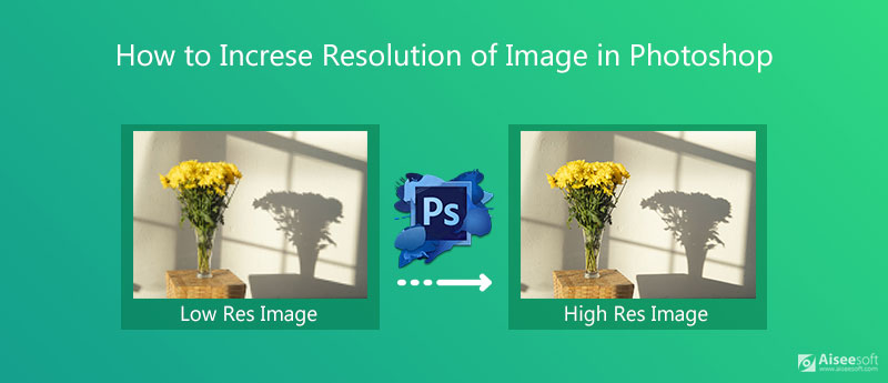 Aumentar la resolución de la imagen en Photoshop